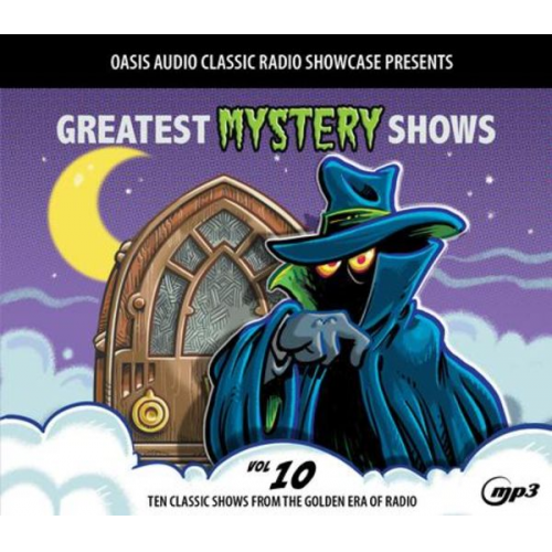 Various - Greatest Mystery Shows, Volume 10: Ten Classic Shows from the Golden Era of Radio