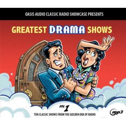 Various - Greatest Drama Shows, Volume 1: Ten Classic Shows from the Golden Era of Radio