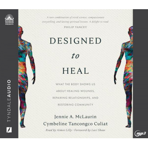 Jennie A. McLaurin Cymbeline Tancongco Culiat - Designed to Heal: What the Body Shows Us about Healing Wounds, Repairing Relationships, and Restoring Community