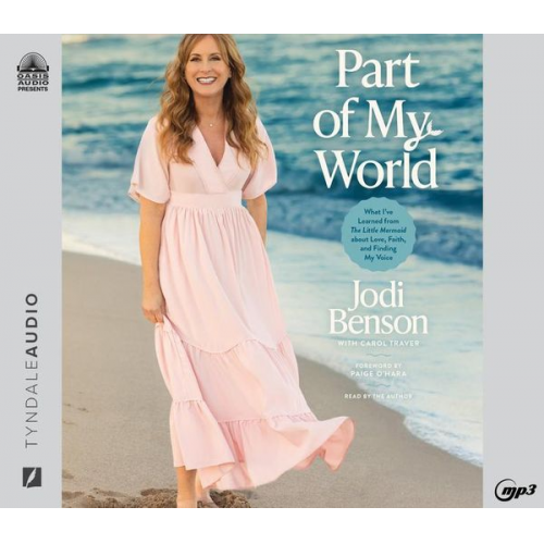 Jodi Benson - Part of My World: What I've Learned from the Little Mermaid about Love, Faith, and Finding My Voice