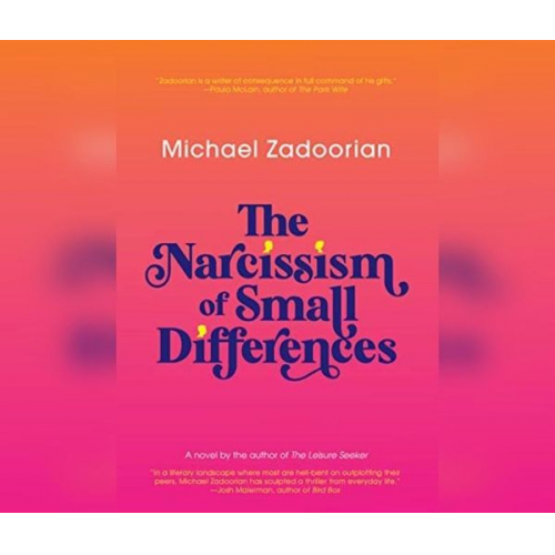 Michael Zadoorian - The Narcissism of Small Differences