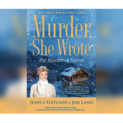 Jessica Fletcher Jon Land - Murder, She Wrote: The Murder of Twelve