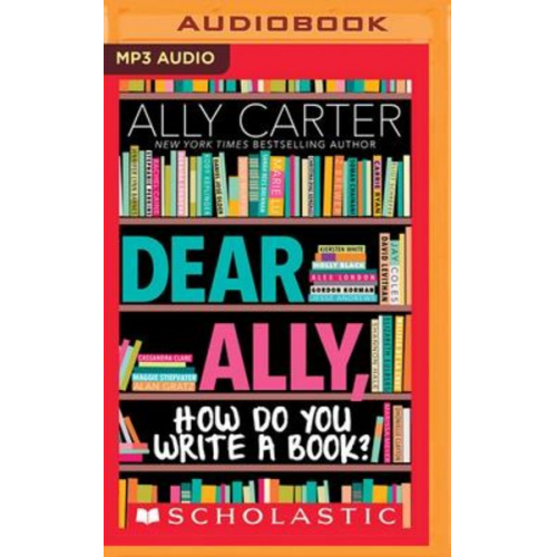 Ally Carter - Dear Ally, How Do You Write a Book