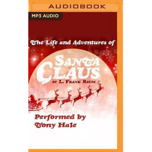 L. Frank Baum - The Life and Adventures of Santa Claus