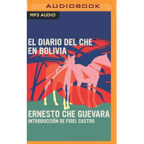 Ernesto Che Guevara - El Diario del Che En Bolivia