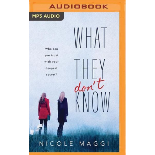 Nicole Maggi - What They Don't Know