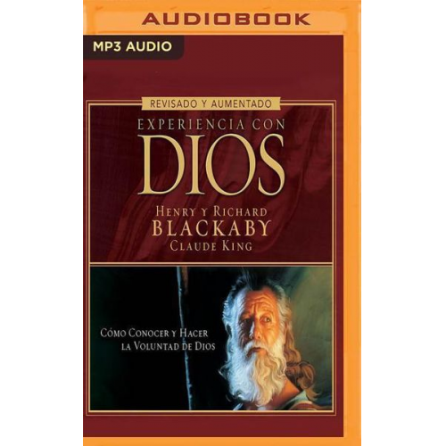 Henry Blackaby Richard Blackaby Claude King - Experiencia Con Dios: Cómo Conocer Y Hacer La Voluntad de Dios