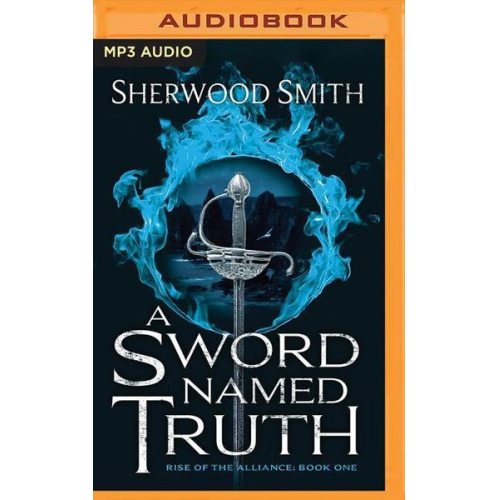 Sherwood Smith - A Sword Named Truth