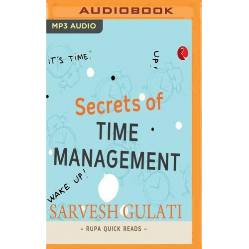 Sarvesh Gulati - Secrets of Time Management (Rupa Quick Reads)