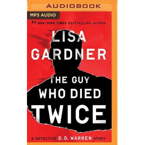 Lisa Gardner - The Guy Who Died Twice: A Detective D.D. Warren Story