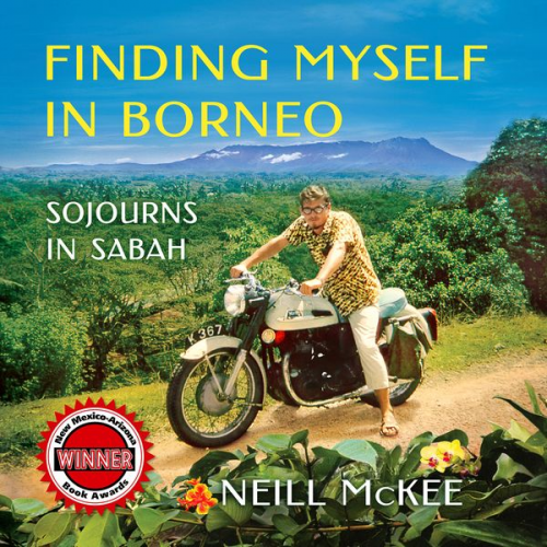 Neill Mckee - Finding Myself in Borneo