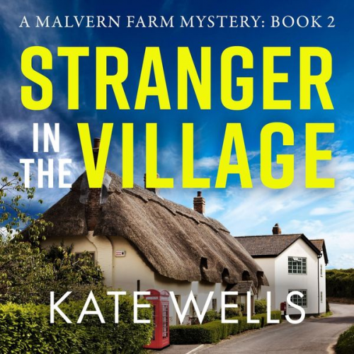 Kate Wells - Stranger in the Village