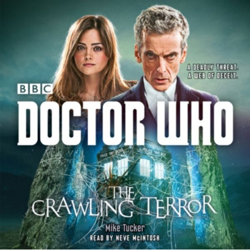 Mike Tucker - Doctor Who: The Crawling Terror: A 12th Doctor Novel