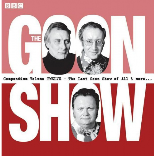 Spike Milligan - The Goon Show Compendium Volume 12: Ten Episodes of the Classic BBC Radio Comedy Series Plus Bonus Features