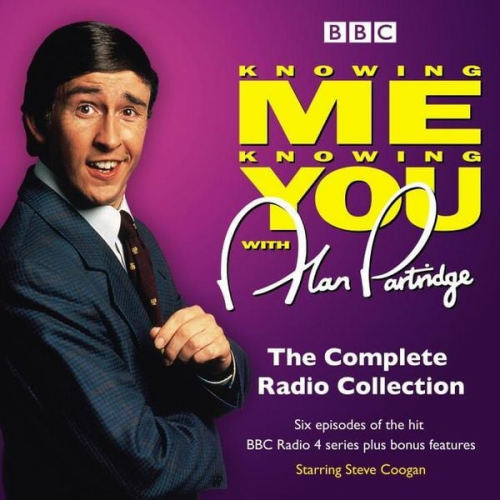 Patrick Marber Steve Coogan - Alan Partridge in Knowing Me Knowing You: The Complete BBC Radio Series: The Original BBC Radio Series