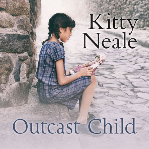 Kitty Neale - Outcast Child