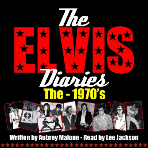 Aubrey Malone - The Elvis Diaries - The 1970's