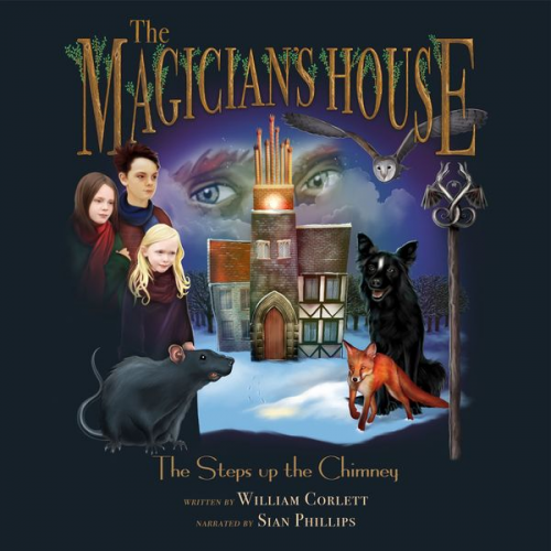 William Corlett - The Magician's House: Steps Up the Chimney