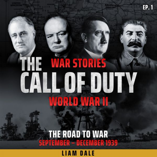 Liam Dale - World War II: Ep 1. The Road to War