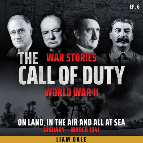 Liam Dale - World War II: Ep 6. On Land, in the Air and all at Sea