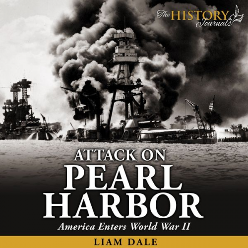 Liam Dale - Attack on Pearl Harbor: America Enters World War II