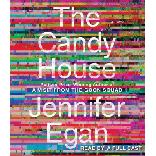 Jennifer Egan - The Candy House