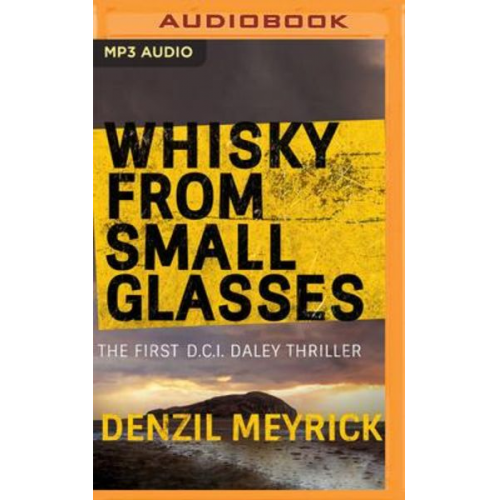 Denzil Meyrick - Whisky from Small Glasses