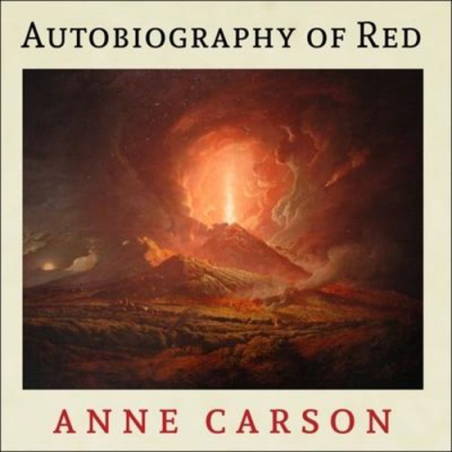 Anne Carson - Autobiography of Red