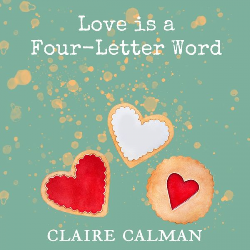 Claire Calman - Love Is A Four-Letter Word