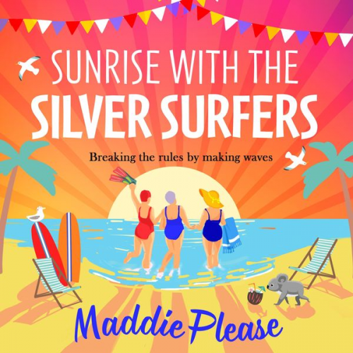 Maddie Please - Sunrise With The Silver Surfers