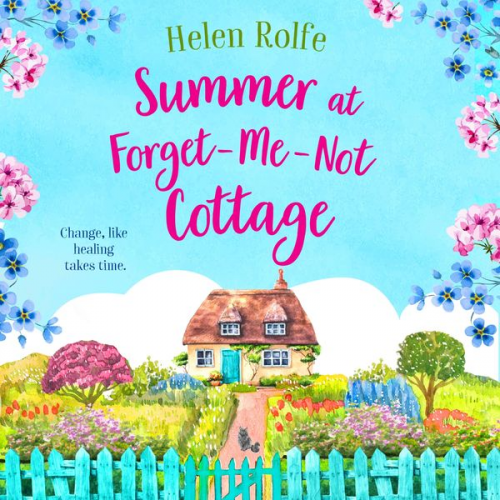 Helen Rolfe - Summer at Forget-Me-Not Cottage