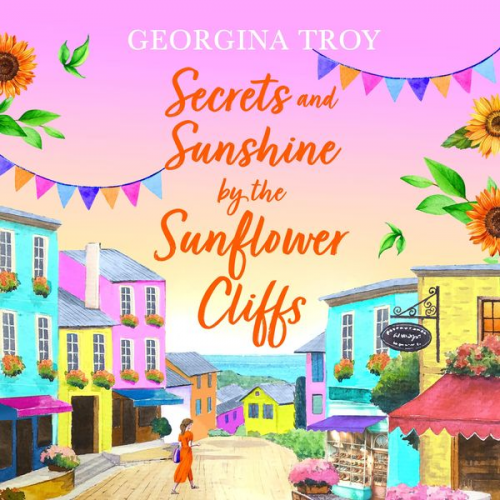 Georgina Troy - Secrets and Sunshine by the Sunflower Cliffs