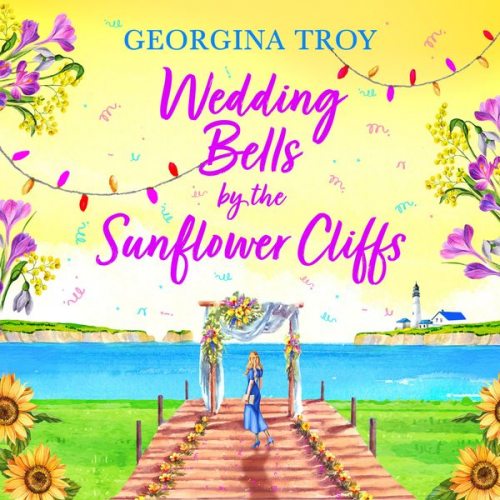 Georgina Troy - Wedding Bells by the Sunflower Cliffs