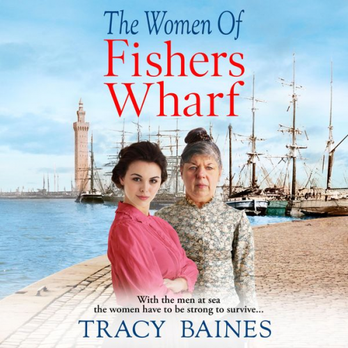 Tracy Baines - The Women of Fishers Wharf