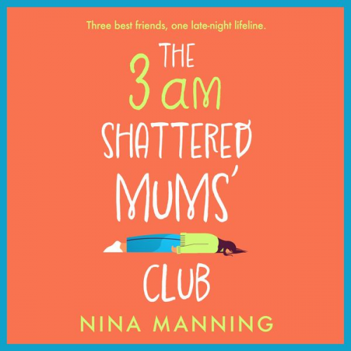 Nina Manning - The 3am Shattered Mum's Club