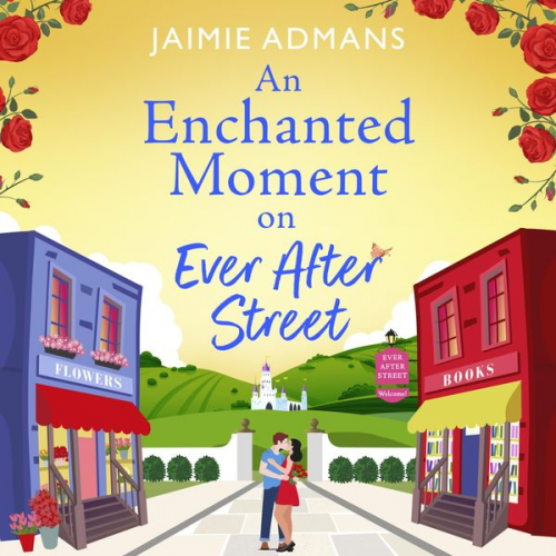 Jaimie Admans - An Enchanted Moment on Ever After Street