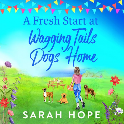 Sarah Hope - Fresh Start At Wagging Tails Dogs' Home