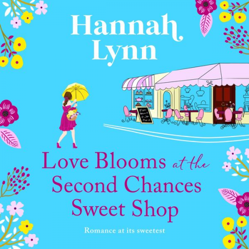 Hannah Lynn - Love Blooms at the Second Chances Sweet Shop