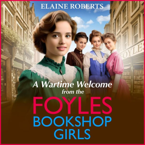 Elaine Roberts - A Wartime Welcome from the Foyles Bookshop Girls