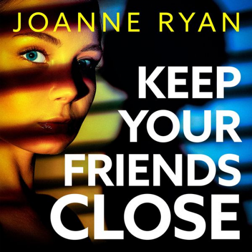 Joanne Ryan - Keep Your Friends Close