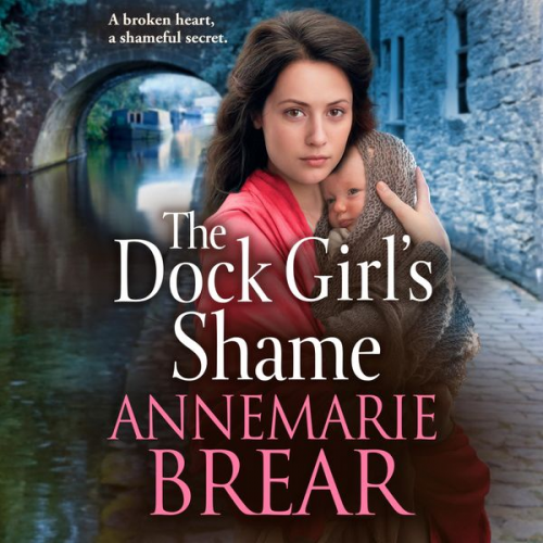 AnneMarie Brear - The Dock Girl's Shame