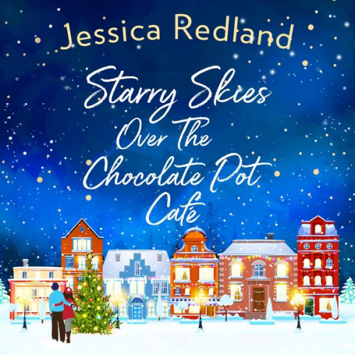 Jessica Redland - Starry Skies Over The Chocolate Pot Cafe