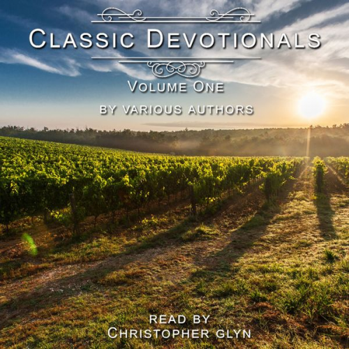 Christopher Glyn - Classic Devotionals Volume One by Various Authors