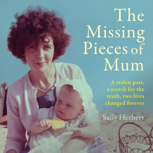 Sally Herbert - The Missing Pieces of Mum