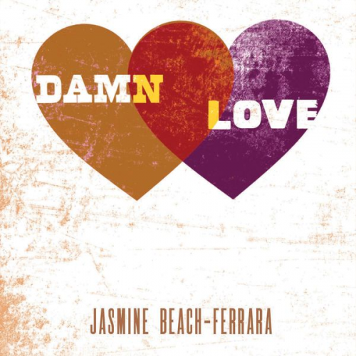 Jasmine Beach-Ferrara - Damn Love