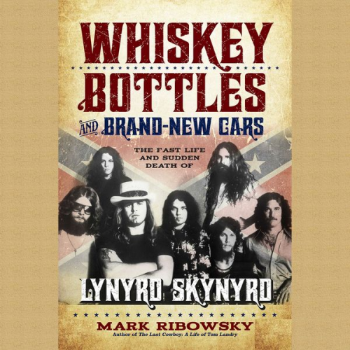 Mark Ribowsky - Whiskey Bottles and Brand New Cars