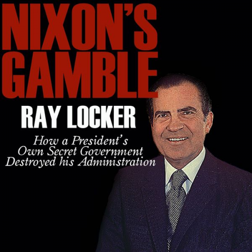 Ray Locker - Nixon's Gamble