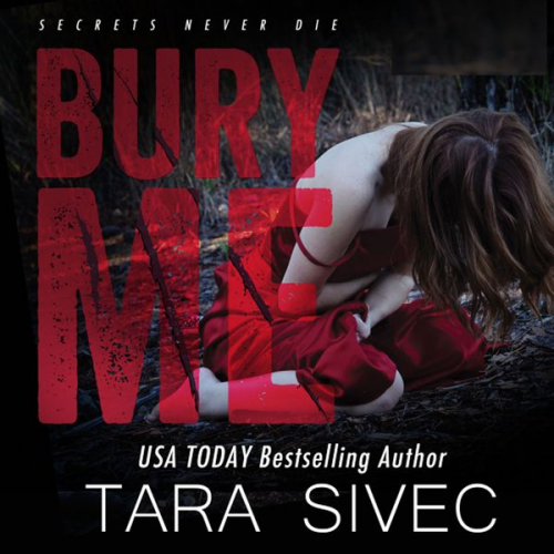 Tara Sivec - Bury Me