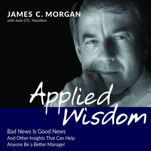 James C. Morgan - Applied Wisdom