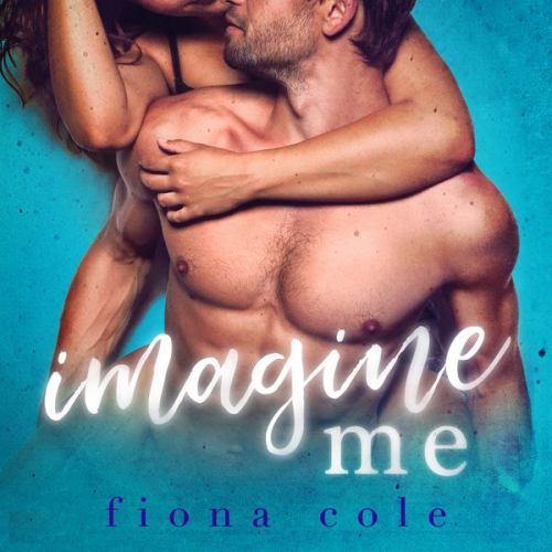 Fiona Cole - Imagine Me